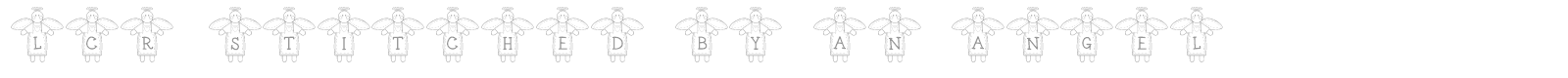 LCR Stitched by an Angel font preview
